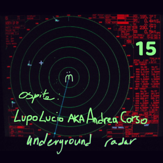 Puntata 15 - ospite Lupo Lucio aka Andrea Corso