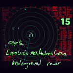 Puntata 15 - ospite Lupo Lucio aka Andrea Corso